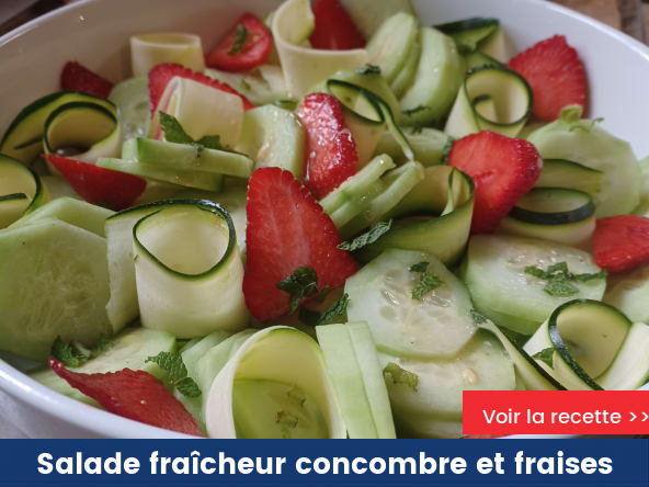 Salade fraîcheur concombre et fraises